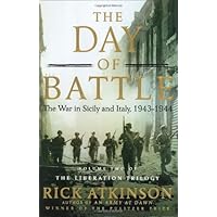 The Day of Battle: The War in Sicily and Italy, 1943-1944 (The Liberation Trilogy) ( Hardcover ) The Day of Battle: The War in Sicily and Italy, 1943-1944 (The Liberation Trilogy) ( Hardcover ) Hardcover Paperback