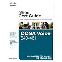 CCNA Voice 640-461 Official Cert Guide CCNA Voice 640-461 Official Cert Guide Hardcover Paperback