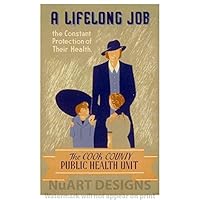 Vintage Works Progress Administration (WPA) Advertisement Reproduction Giclee Poster A Life Long Job - The Constant Protection of Their Health - The Cook County Public Health Unit.