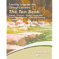 Learning Language Arts Through Literature - The Tan Book, Teacher's Book, 3rd Edition