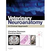 Veterinary Neuroanatomy: A Clinical Approach Veterinary Neuroanatomy: A Clinical Approach eTextbook Paperback