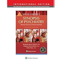 Kaplan and Sadock's Synopsis of Psychiatry: Behavioral Science/Clinical Psychiatry Kaplan and Sadock's Synopsis of Psychiatry: Behavioral Science/Clinical Psychiatry Paperback
