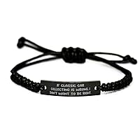 If Classic Car Collecting. Black Rope Bracelet, Classic Car Collecting Engraved Bracelet, New Gifts for Classic Car Collecting