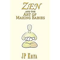 Zen & The Art of Making Babies