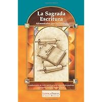 Sagrada Escritura, La: Alimentados por la palabrad (Catholic Basics: A Pastoral Ministry Series) (Spanish Edition)