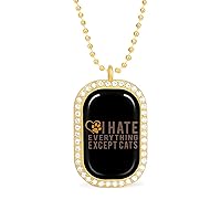 I Hate Everything Except Cats Necklace Personalized Pendant Necklace Simulated Diamond Necklace Jewelry for Women Gift