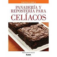 Panadería y repostería para celíacos (Spanish Edition)