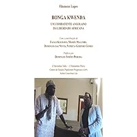 Bonga Kwenda: Um combatente angolano da liberdade africana Bonga Kwenda: Um combatente angolano da liberdade africana Paperback
