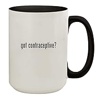 got contraceptive? - 15oz Ceramic Colored Inside & Handle Coffee Mug Cup, Black