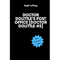 Doctor Dolittle's Post Office [Doctor Dolittle #3] Doctor Dolittle's Post Office [Doctor Dolittle #3] Paperback Kindle Hardcover