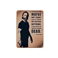 Rick Grimes The Walking Dead Quote Poster Metal Tin Sign Vintage tin Sign for Home Coffee Wall Decor 8x12 Inch