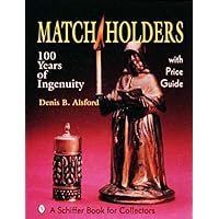 Match Holders: 100 Years of Ingenuity Match Holders: 100 Years of Ingenuity Paperback