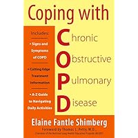 Coping with COPD: Understanding, Treating, and Living with Chronic Obstructive Pulmonary Disease Coping with COPD: Understanding, Treating, and Living with Chronic Obstructive Pulmonary Disease Paperback