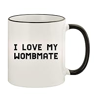 I Love My Wombmate - 11oz Colored Rim and Handle Coffee Mug, Black