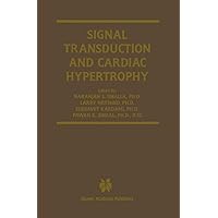 Signal Transduction and Cardiac Hypertrophy (Progress in Experimental Cardiology, 7) Signal Transduction and Cardiac Hypertrophy (Progress in Experimental Cardiology, 7) Hardcover Kindle Paperback