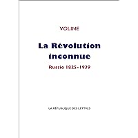 La Révolution inconnue: Russie 1825-1939 (French Edition) La Révolution inconnue: Russie 1825-1939 (French Edition) Kindle Paperback