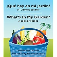 Que hay en mi jardin? / What's in My Garden? (Spanish and English Edition) Que hay en mi jardin? / What's in My Garden? (Spanish and English Edition) Hardcover
