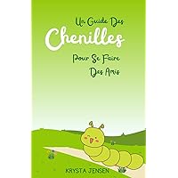 Un Guide De Chenilles Pour Se Faire Des Amis (French Edition) Un Guide De Chenilles Pour Se Faire Des Amis (French Edition) Paperback