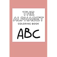 Pink White Simple Alphabet Coloring Book: A Fun and Educational Coloring Adventure for Kids