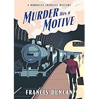 Murder Has a Motive (Mordecai Tremaine Mystery Book 2) Murder Has a Motive (Mordecai Tremaine Mystery Book 2) Kindle Paperback Audible Audiobook Library Binding Audio CD