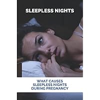 Sleepless Nights: What Causes Sleepless Nights During Pregnancy