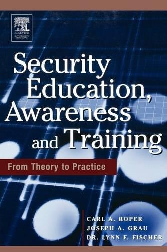 Security Education, Awareness and Training: SEAT from Theory to Practice