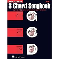 The Guitar Three-Chord Songbook: Play 50 Rock Hits with Only 3 Easy Chords The Guitar Three-Chord Songbook: Play 50 Rock Hits with Only 3 Easy Chords Paperback Kindle