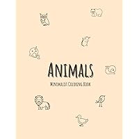Animals Minimalist Coloring Book: Animals, Kids, Adults, Minimalist, Coloring, Draw, Stress Relief, Activities (French Edition) Animals Minimalist Coloring Book: Animals, Kids, Adults, Minimalist, Coloring, Draw, Stress Relief, Activities (French Edition) Paperback