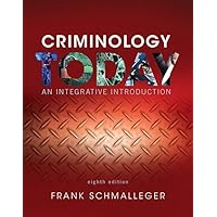 Criminology Today: An Integrative Introduction , Student Value Edition (8th Edition) Criminology Today: An Integrative Introduction , Student Value Edition (8th Edition) Paperback Loose Leaf
