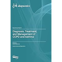 Diagnosis, Treatment, and Management of COPD and Asthma