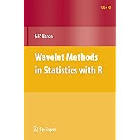 Wavelet Methods in Statistics with R (Use R!) Wavelet Methods in Statistics with R (Use R!) eTextbook Paperback