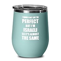 Israeli Wine Glass Funny Israel Gift Idea Men Women Pride Quote Perfect Insulated With Lid Teal
