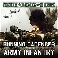 Running Cadences of the U.S. Army Infantry REMIX