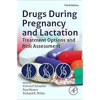 Drugs During Pregnancy and Lactation: Treatment Options and Risk Assessment (Schaefer, Drugs During Pregnancy and Lactation) Drugs During Pregnancy and Lactation: Treatment Options and Risk Assessment (Schaefer, Drugs During Pregnancy and Lactation) Kindle Hardcover