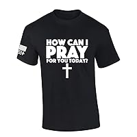 Mens Christian Tshirt How Can I Pray for You Today? Short Sleeve T-Shirt