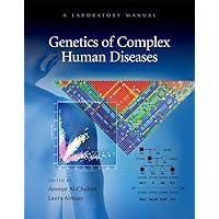 Genetics of Complex Human Diseases: A Laboratory Manual Genetics of Complex Human Diseases: A Laboratory Manual Hardcover Paperback