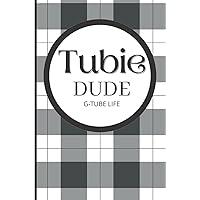 Tubie Dude: G-Tube Life (CHD- Congenital Heart Disease Warriors and Family)