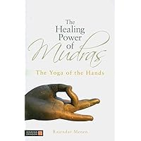 The Healing Power of Mudras: The Yoga of the Hands The Healing Power of Mudras: The Yoga of the Hands Paperback Kindle Hardcover Spiral-bound Mass Market Paperback