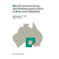 New Pharmacological and Epidemiological Data in Analgesics Research New Pharmacological and Epidemiological Data in Analgesics Research Paperback