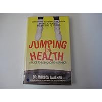 Jumping for Health: A Guide to Rebounding Aerobics Jumping for Health: A Guide to Rebounding Aerobics Paperback