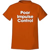 Poor Impulse Control - Men's Soft & Comfortable T-Shirt