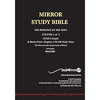 Paperback 11th Edition MIRROR STUDY BIBLE VOL 1 - Updated March '24 LUKE's Gospel & Acts in progress: Dr. Luke's brilliant account of the Life of ... of The Acts of the Apostles (Volume 1 of 3)