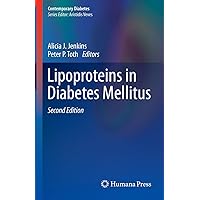 Lipoproteins in Diabetes Mellitus (Contemporary Diabetes) Lipoproteins in Diabetes Mellitus (Contemporary Diabetes) Kindle Hardcover