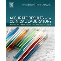 Accurate Results in the Clinical Laboratory: A Guide to Error Detection and Correction Accurate Results in the Clinical Laboratory: A Guide to Error Detection and Correction Kindle Hardcover