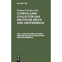 Die privatrechtlichen Gesetze des Deutschen Reichs und Oesterreichs: Mit ausführlichem Sachregister (German Edition)