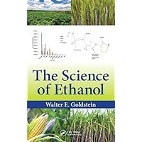 The Science of Ethanol The Science of Ethanol Hardcover Kindle