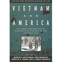 Vietnam and America: The Most Comprehensive Documented History of the Vietnam War Vietnam and America: The Most Comprehensive Documented History of the Vietnam War Paperback Hardcover