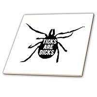 3dRose Ticks are Dicks Written Inside a tick on a White Background. - Tiles (ct-382369-1)