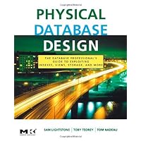 Physical Database Design: The Database Professional's Guide to Exploiting Indexes, Views, Storage, and More (The Morgan Kaufmann Series in Data Management Systems) Physical Database Design: The Database Professional's Guide to Exploiting Indexes, Views, Storage, and More (The Morgan Kaufmann Series in Data Management Systems) Kindle Paperback