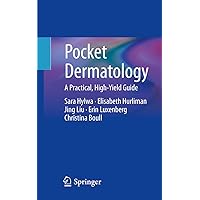 Pocket Dermatology: A Practical, High-Yield Guide Pocket Dermatology: A Practical, High-Yield Guide Paperback Kindle